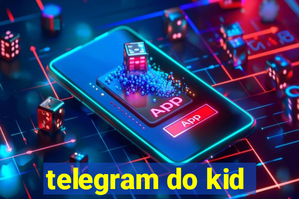 telegram do kid